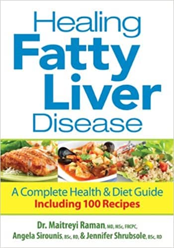 Healing Fatty Liver Disease: A Complete Health and Diet Guide, Including 100 Recipes
